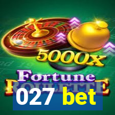 027 bet